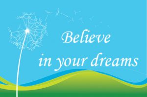 Believe In Your Dreams