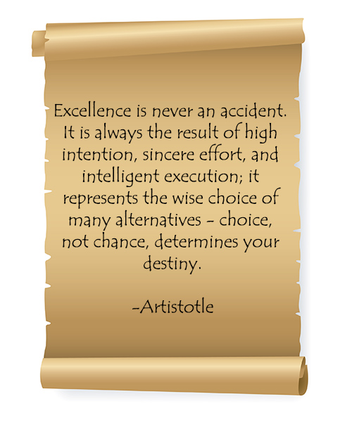 Excellence is never an accident