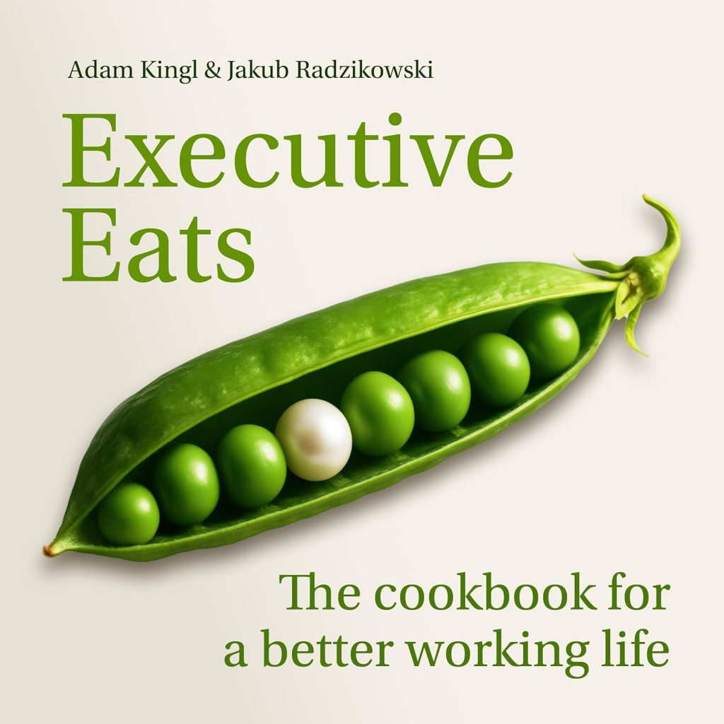 Cover of Adam Kingl and Jakub Radzikowski's new cookbook "Executive Eats: The Cookbook for a Better Working Life."